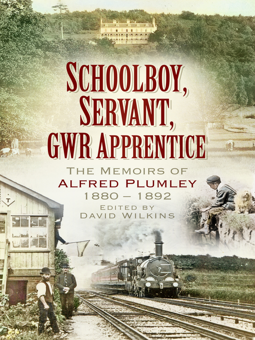 Title details for Schoolboy, Servant, GWR Apprentice by David Wilkins - Available